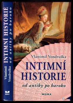 Intimní historie : od antiky po baroko