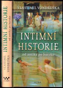 Vlastimil Vondruška: Intimní historie