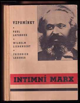 Intimní Marx : vzpomínky - Paul Lafargue, Wilhelm Liebknecht, Friedrich Leßner (1946, Rudolf Rejman) - ID: 499257