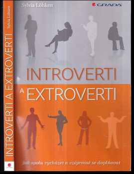 Sylvia Löhken: Introverti a extroverti : jak spolu vycházet a vzájemně se doplňovat