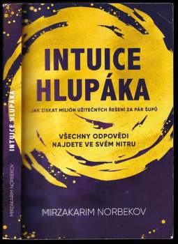 Mirzakarim Sanakulovič Norbekov: Intuice hlupáka