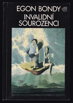 Egon Bondy: Invalidní sourozenci