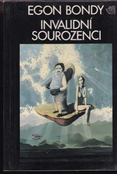 Egon Bondy: Invalidní sourozenci