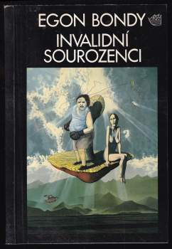 Egon Bondy: Invalidní sourozenci