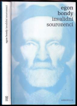 Egon Bondy: Invalidní sourozenci
