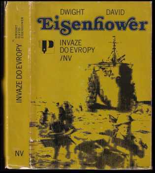 Invaze do Evropy - Dwight David Eisenhower (1983, Naše vojsko) - ID: 225164