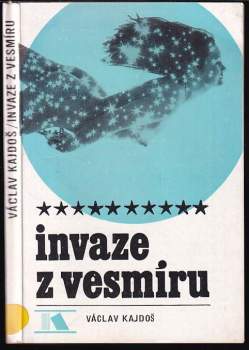 Václav Kajdoš: Invaze z vesmíru