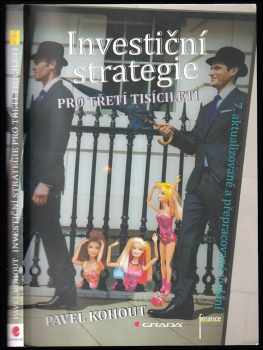 Pavel Kohout: Investiční strategie pro třetí tisíciletí