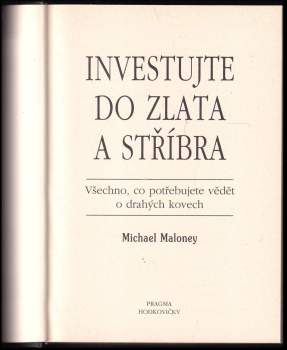 Michael Maloney: Investujte do zlata a stříbra