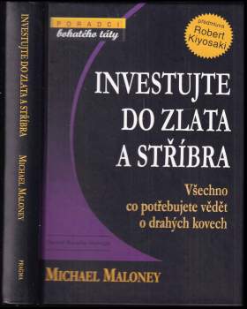 Michael Maloney: Investujte do zlata a stříbra