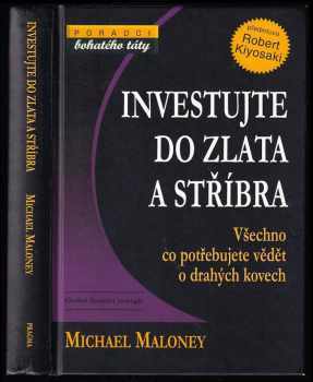 Michael Maloney: Investujte do zlata a stříbra
