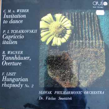 Invitation To Dance / Capriccio Italien / Tannhäuser, Overture / Hungarian Rhapsody No. 2