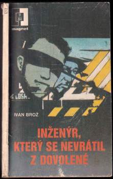 Ivan Broz: Inženýr, který se nevrátil z dovolené