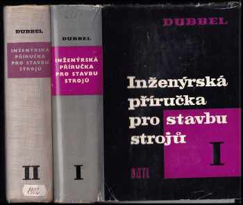 Inženýrská příručka pro stavbu strojů : Díl 1-2 - Heinrich Dubbel, Heinrich Dubbel, Heinrich Dubbel (1961, Státní nakladatelství technické literatury) - ID: 741521