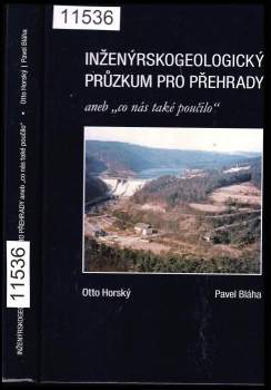 Inženýrskogeologický průzkum pro přehrady, aneb, "Co nás také poučilo"
