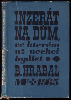 Bohumil Hrabal: Inzerát na dům, ve kterém už nechci bydlet