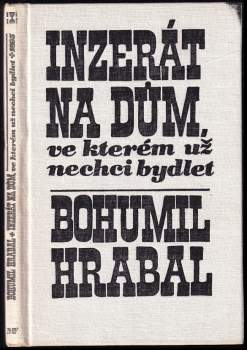 Bohumil Hrabal: Inzerát na dům, ve kterém už nechci bydlet