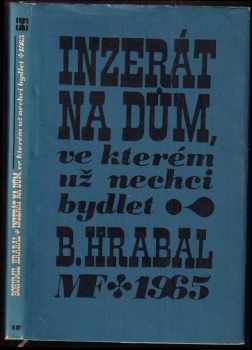 Bohumil Hrabal: Inzerát na dům, ve kterém už nechci bydlet