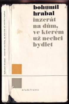 Bohumil Hrabal: Inzerát na dům, ve kterém už nechci bydlet