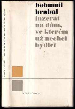 Bohumil Hrabal: Inzerát na dům, ve kterém už nechci bydlet