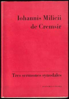 Iohannis Milicii de Cremsir tres sermones synodales