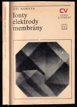 Ionty, elektrody, membrány