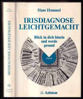 Irisdiagnose leichtgemacht - Blick in dich hinein und werde gesund