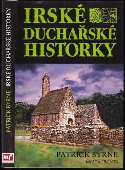 Patrick F Byrne: Irské duchařské historky