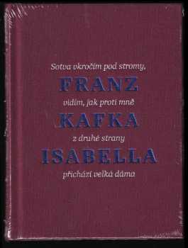 Isabella : povídky a jiné texty - Franz Kafka (2014, Nakladatelství Franze Kafky) - ID: 850073