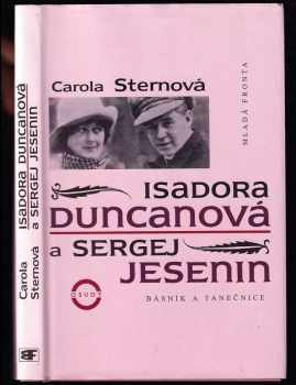 Isadora Duncanová a Sergej Jesenin - básník a tanečnice