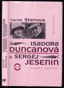 Carola Stern: Isadora Duncanová a Sergej Jesenin - básník a tanečnice
