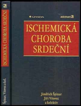 Jindřich Špinar: Ischemická choroba srdční