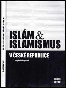 Lukáš Lhoťan: Islám a islamismus v České republice