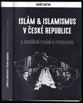 Lukáš Lhoťan: Islám a islamismus v České republice