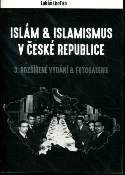 Lukáš Lhoťan: Islám a islamismus v České republice