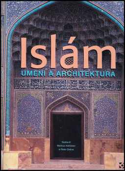 Islám : umění a architektura (2006, Slovart) - ID: 1105227