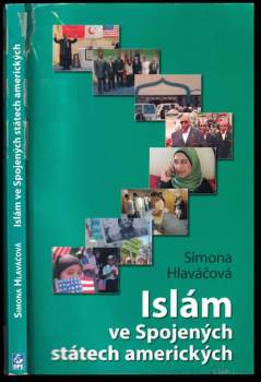 Simona Hlaváčová: Islám ve Spojených státech amerických