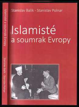 Stanislav Balík: Islamisté a soumrak Evropy