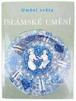 Ernst J Grube: Islámské umění