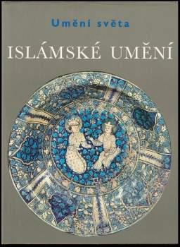 Ernst J Grube: Islámské umění