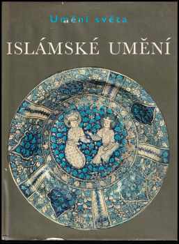 Ernst J Grube: Islámské umění