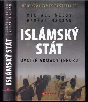 Michael Weiss: Islámský stát - Uvnitř armády teroru