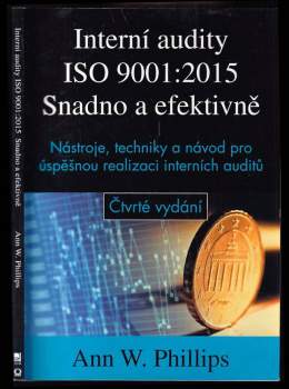 Ann W Phillips: ISO 9001:2015 Interní audity snadno a efektivně