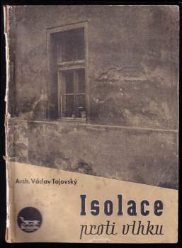 Václav Tajovský: Isolace proti vlhku