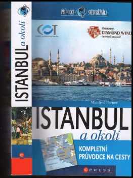 Manfred Ferner: Istanbul a okolí