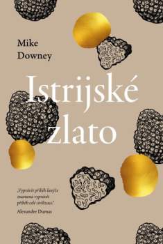 Mike Downey: Istrijské zlato