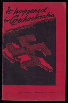 It happened in Czechoslovakia - Inside a German Protectorate