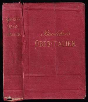 Italien. Handbuch für Reisende - Erster Teil - Ober-Italien bis Livorno, Florenz und Ravenna, nebst der Insel Corsica