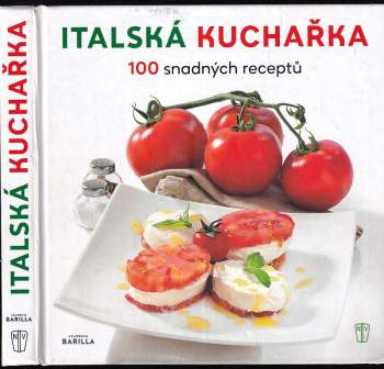 Italská kuchařka : 100 snadných receptů
