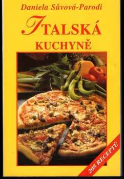 Italská kuchyně, aneb, Sýr na nespočet způsobů